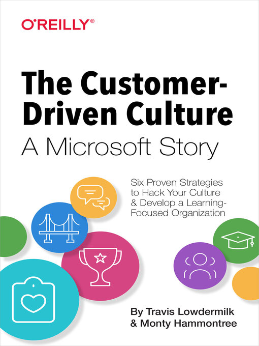 Title details for The Customer-Driven Culture, A Microsoft Story by Travis Lowdermilk - Available